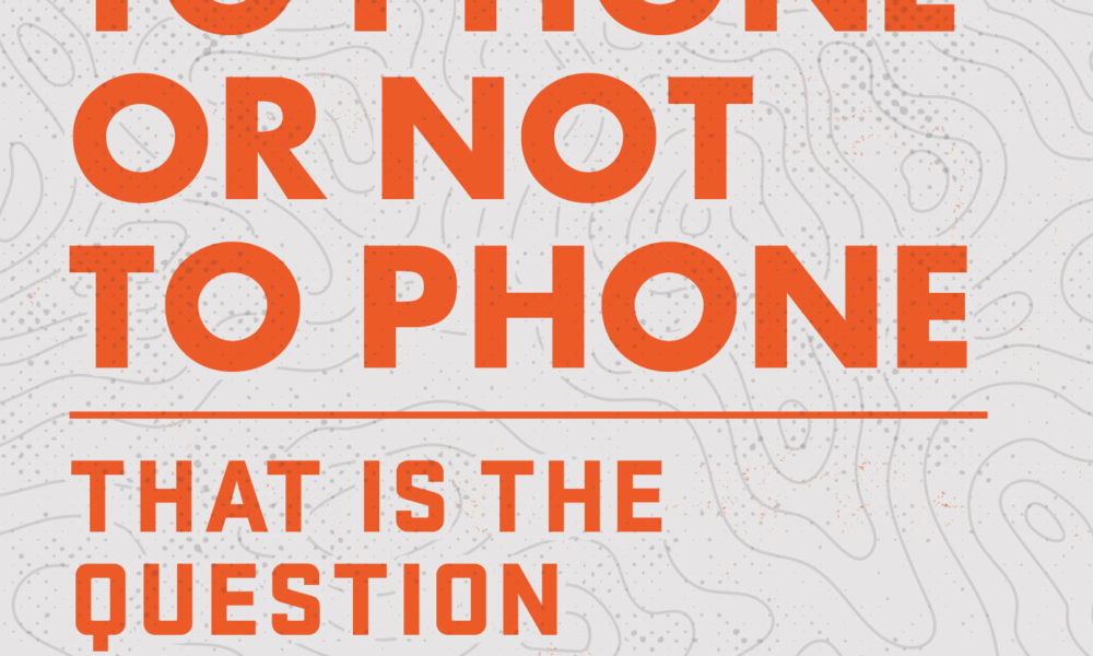 To phone, or not to phone: that is the question